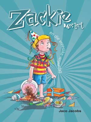 cover image of Zackie Mostert en die vreeslike verjaarsdag